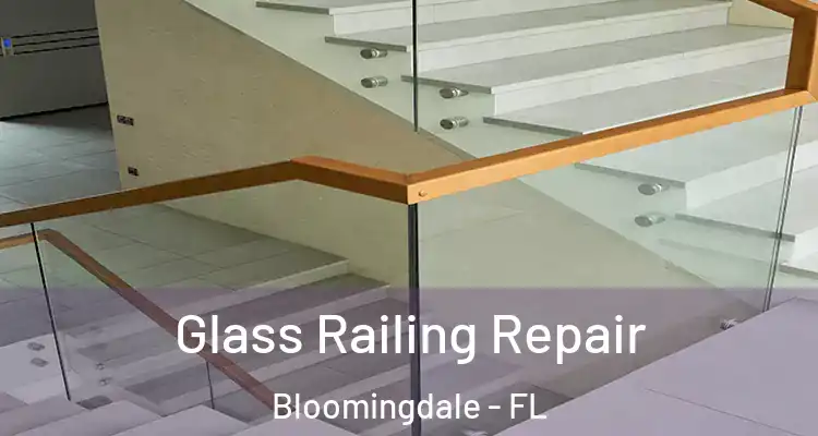  Glass Railing Repair Bloomingdale - FL