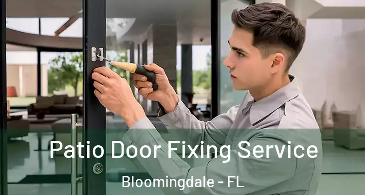  Patio Door Fixing Service Bloomingdale - FL